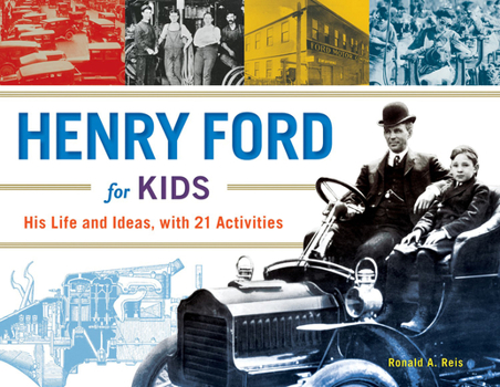 Paperback Henry Ford for Kids: His Life and Ideas, with 21 Activities Volume 61 Book