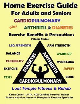 Paperback Home Exercise Guide for Adults & Seniors Plus Cardiopulmonary, Arthritis & Diabetes Exercise Benefits and Precautions: Lost Temple Fitness: Fitness Se Book