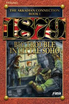 Perfect Paperback 1879: The Akkadian Connection Book 1: Big Trouble in Little Soho (FAS52401) Book