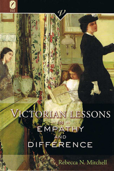 Victorian Lessons in Empathy and Difference - Book  of the Victorian Critical Interventions
