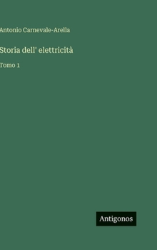 Storia dell' elettricità: Tomo 1