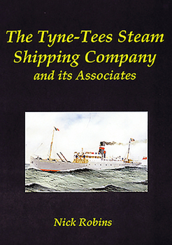 Hardcover The Tyne-Tees Steam Shipping Company and Its Associates Book