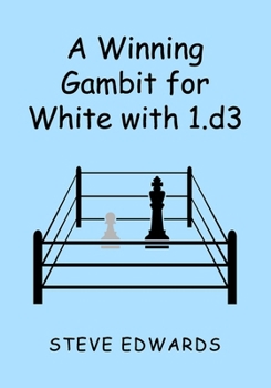 Paperback A Winning Gambit for White with 1.d3 Book