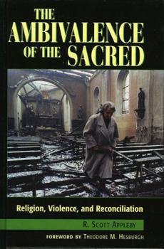 Paperback The Ambivalence of the Sacred: Religion, Violence, and Reconciliation Book