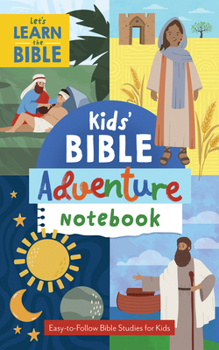 Paperback Kids' Bible Adventure Notebook: Easy-To-Follow Bible Studies for Kids Book