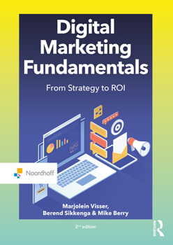 Paperback Digital Marketing Fundamentals: From Strategy to Roi Book