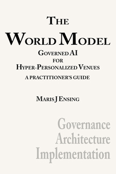 Hardcover The World Model: Governed AI for Hyper-Personalized Venues Book