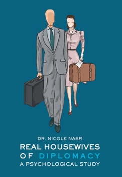 Hardcover Real Housewives of Diplomacy: A Psychological Study Book