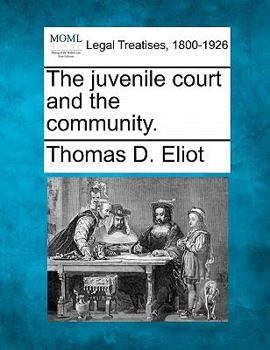 Paperback The Juvenile Court and the Community. Book