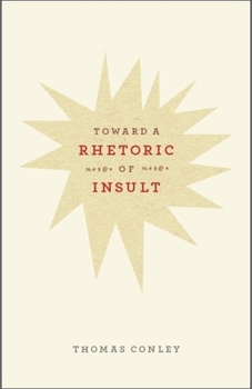 Paperback Toward a Rhetoric of Insult Book