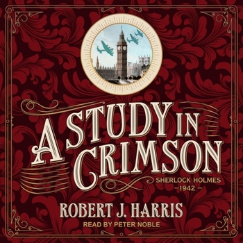 A  Study in Crimson: Sherlock Holmes 1942