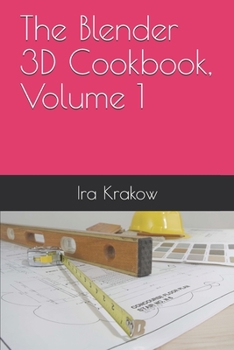 Paperback The Blender 3D Cookbook, Volume 1 Book