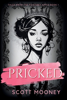 Pricked (Tales from the Poison Apple)