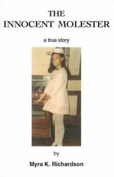 Paperback The Innocent Molester: A True Story Book