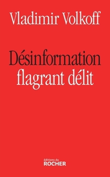 Paperback Désinformation, flagrant délit [French] Book