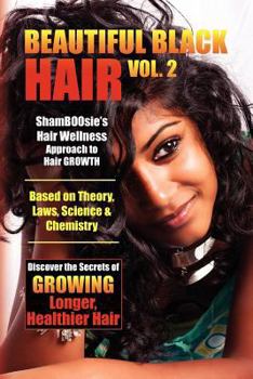 Paperback Beautiful Black Hair Volume #2: Discover The Secrets of GROWING Longer Healthier Hair Book