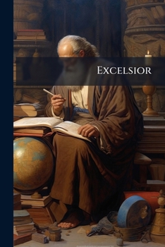 Paperback Excelsior: Helps to Progress in Religion, Science, and Literature, Volumes 3-4 Book