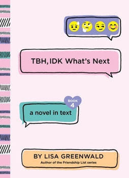 TBH, IDK What's Next - Book #4 of the TBH