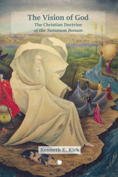 Paperback The Vision of God: The Christian Doctrine of the Summum Bonum Book