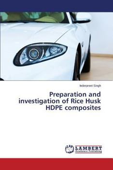 Paperback Preparation and investigation of Rice Husk HDPE composites Book