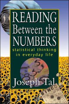 Paperback Reading Between the Numbers: Statistical Thinking in Everyday Life Book