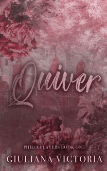 Quiver: Philia Players Book One