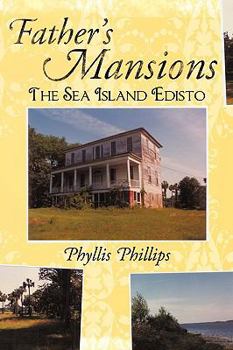 Paperback Father's Mansions: The Sea Island Edisto Book