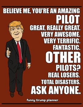 Paperback Funny Trump Planner: Funny Pilots Planner for Trump Supporters (Conservative Trump Gift) Book