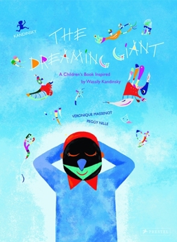 The Dreaming Giant: A Children's Book Inspired by Wassily Kandinsky - Book  of the Children’s Books Inspired by Famous Artworks