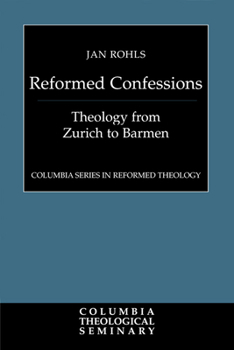 Paperback Reformed Confessions: Theology from Zurich to Barmen Book