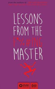 Paperback Lessons from the F*%#ing Master Book