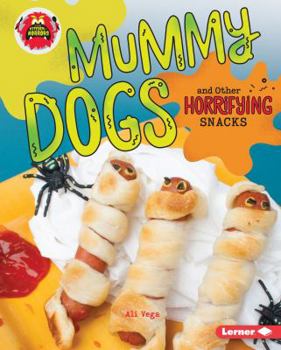 Library Binding Mummy Dogs and Other Horrifying Snacks Book