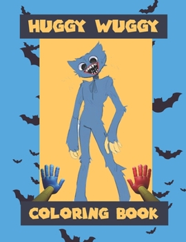 Huggy wuggy Coloring Book - Puppy playtime Book: Poppy Playtimes Coloring Book, huggy wuggy coloring book +50 pages, High Quality Designs For Kids And Adults - Friday night funkin Fnf Illustrations fo