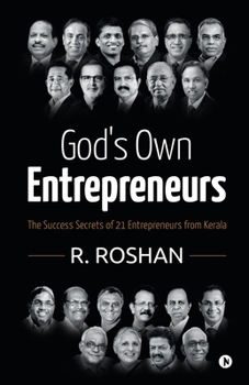 Paperback God's Own Entrepreneurs: The Success Secrets of 21 Entrepreneurs from Kerala Book