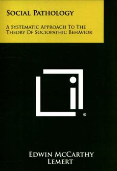 Paperback Social Pathology: A Systematic Approach To The Theory Of Sociopathic Behavior Book