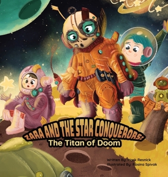 Hardcover Zara and the Star Conquerors: The Titan of Doom Book