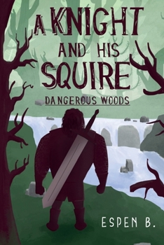 Paperback A Knight and his Squire - Dangerous Woods Book