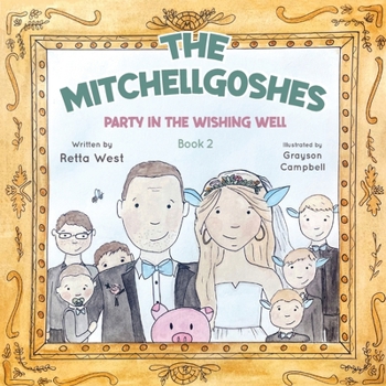Paperback The Mitchellgoshes Party in the Wishing Well Book 2 Book