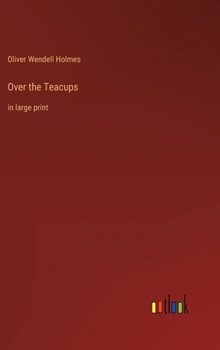 Over the Teacups: in large print