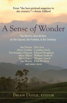 Paperback A Sense of Wonder: The World's Best Writers on the Sacred, the Profane, and the Ordinary Book