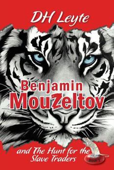 Paperback Benjamin Mouzeltov: and the Hunt for the Slave Traders Book