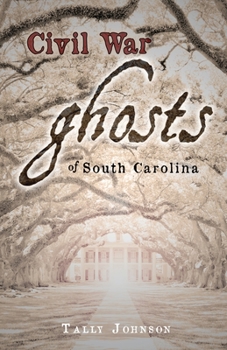 Paperback Civil War Ghosts of South Carolina Book