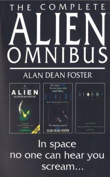 The Complete Alien Omnibus - Book  of the Alien Movie Novelizations