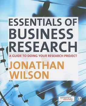 Paperback Essentials of Business Research: A Guide to Doing Your Research Project Book