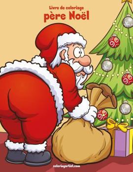 Paperback Livre de coloriage père Noël 1 [French] Book