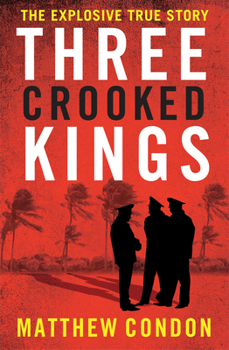 Three Crooked Kings - Book #1 of the Three Crooked Kings