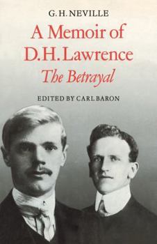 Paperback A Memoir of D. H. Lawrence: 'The Betrayal' G. H. Neville Book