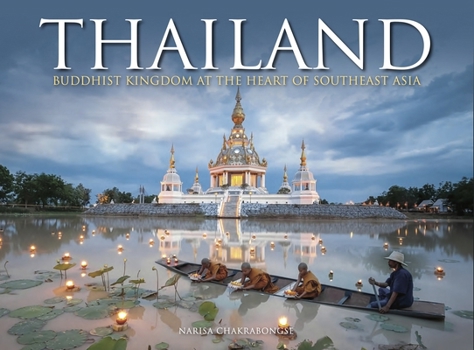 Hardcover Thailand: Buddhist Kingdom at the Heart of South East Asia Book