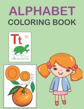 Paperback Alphabet Coloring Book: ABC Coloring Book for Kids Ages 4-8, Boys and Girls. Preschool activities, alphabet learning, Alphabet coloring pages, Book