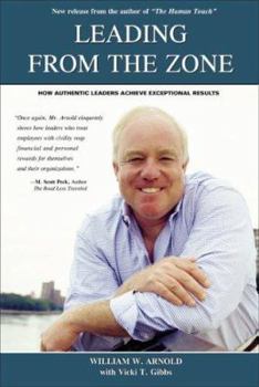 Hardcover Leading from the Zone: How Authentic Leaders Achieve Exceptional Results Book